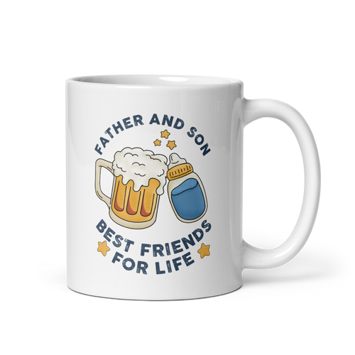 Father And Son Best Friends For Life White glossy mug