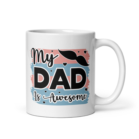 My Dad Is Awesome White glossy mug