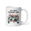 Our First Father's Day White glossy mug