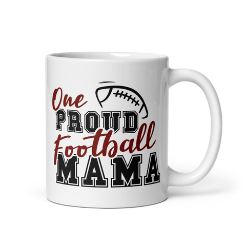 One Proud Football Mama White glossy mug