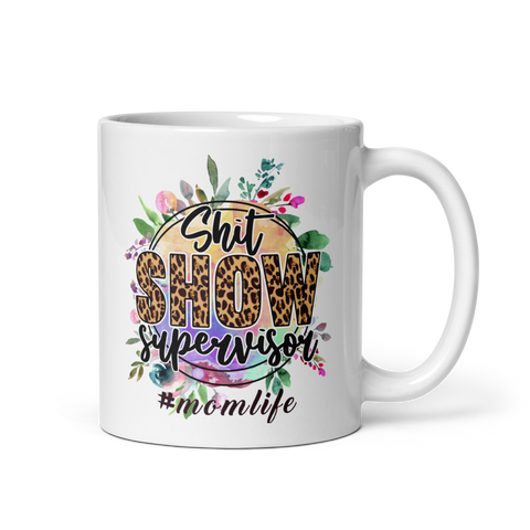 Shit Show Supervisor #momlife White glossy mug