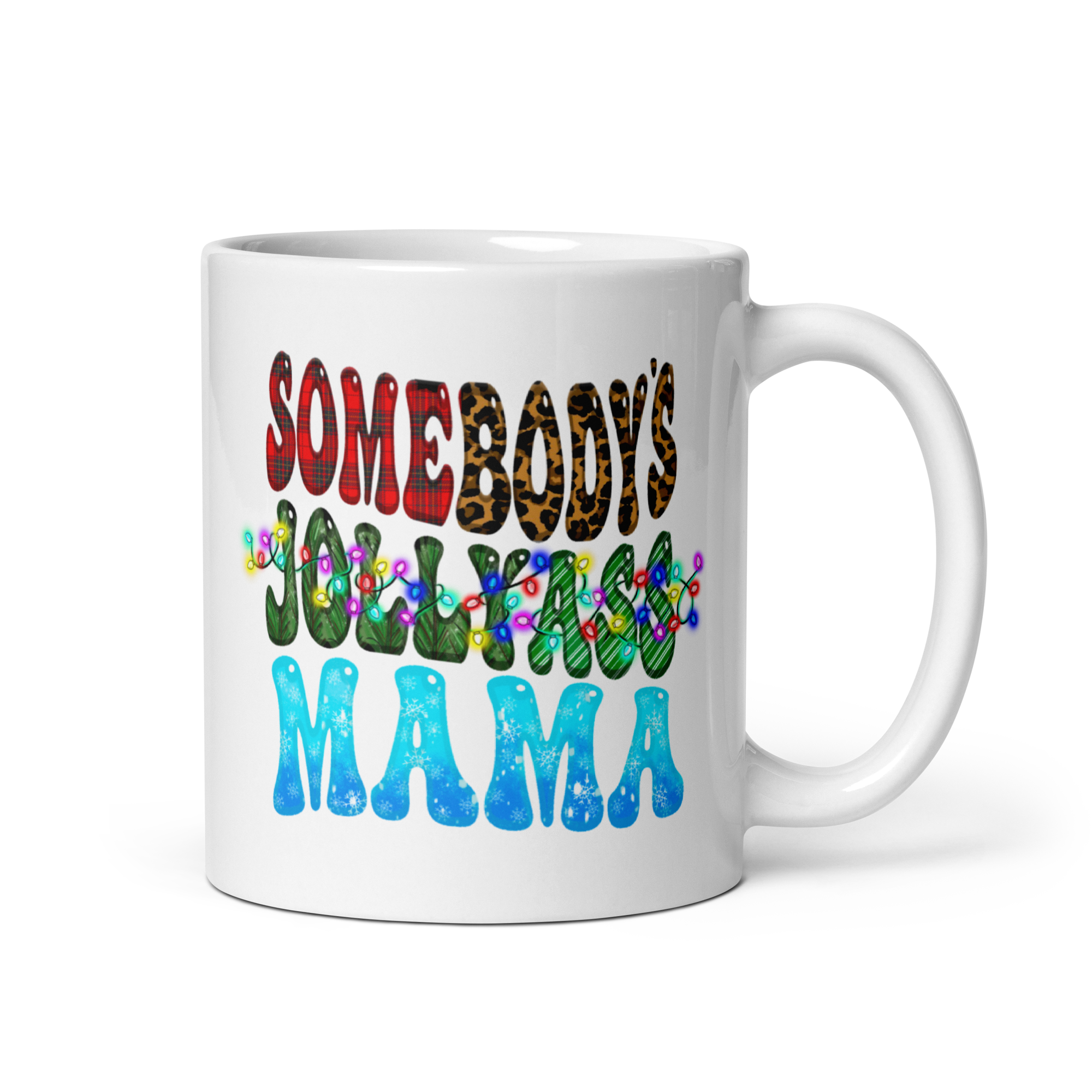 Somebody's Jollyass Mama White glossy mug