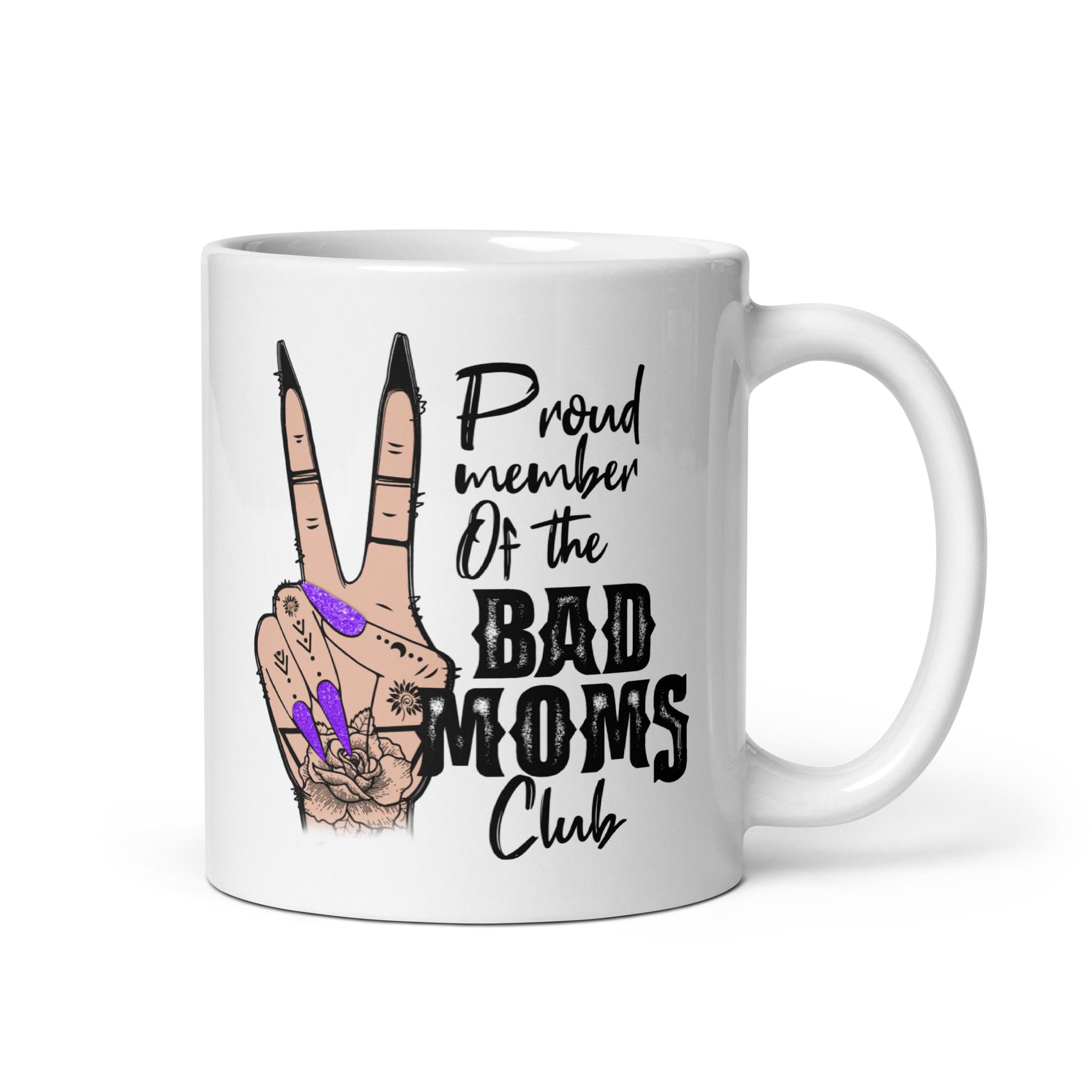 Proud Member Of The Bad Moms Club White glossy mug