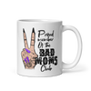 Proud Member Of The Bad Moms Club White glossy mug