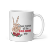 Proud Member Of The Bad Moms Club White glossy mug