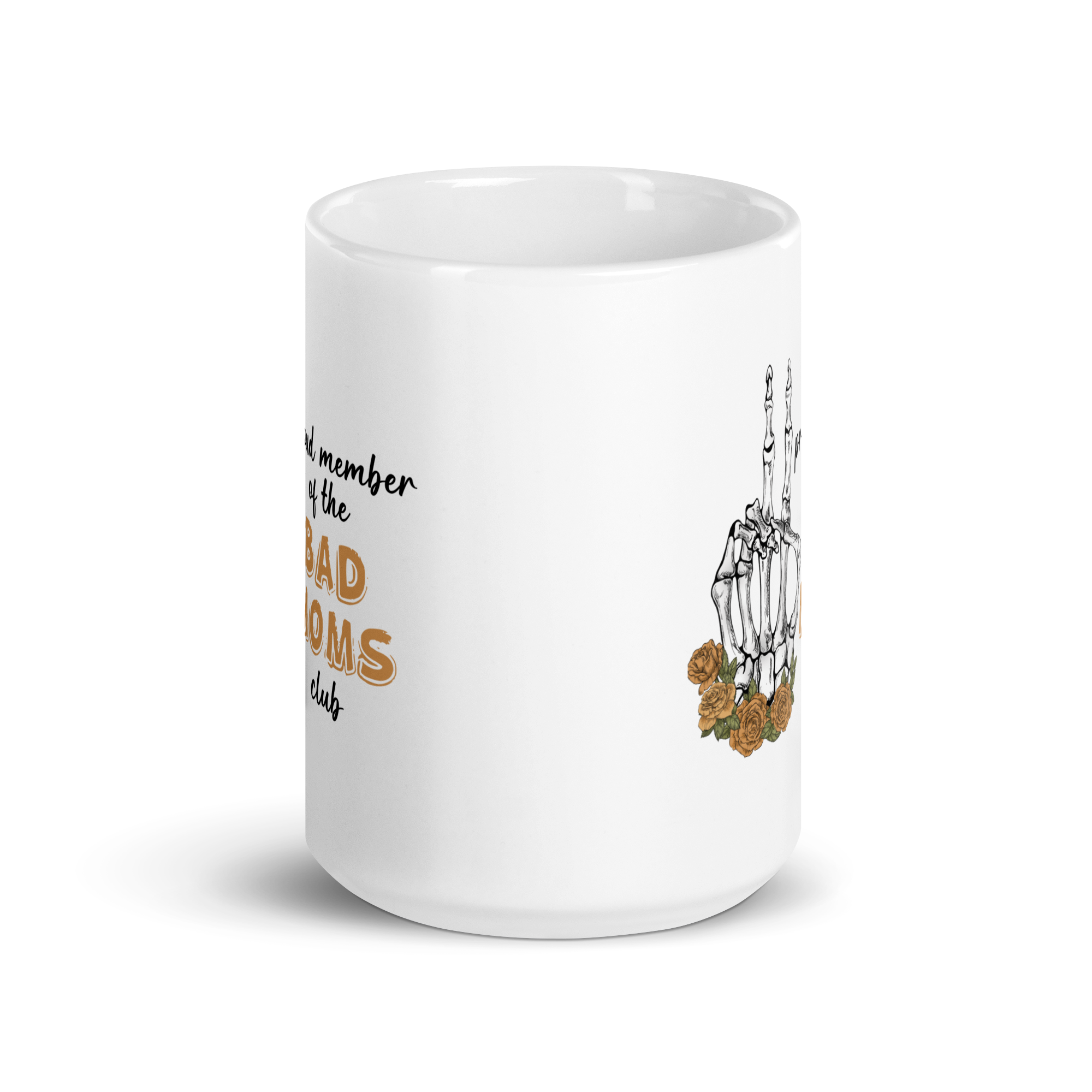 Proud Member Of The Bad Moms Club White glossy mug