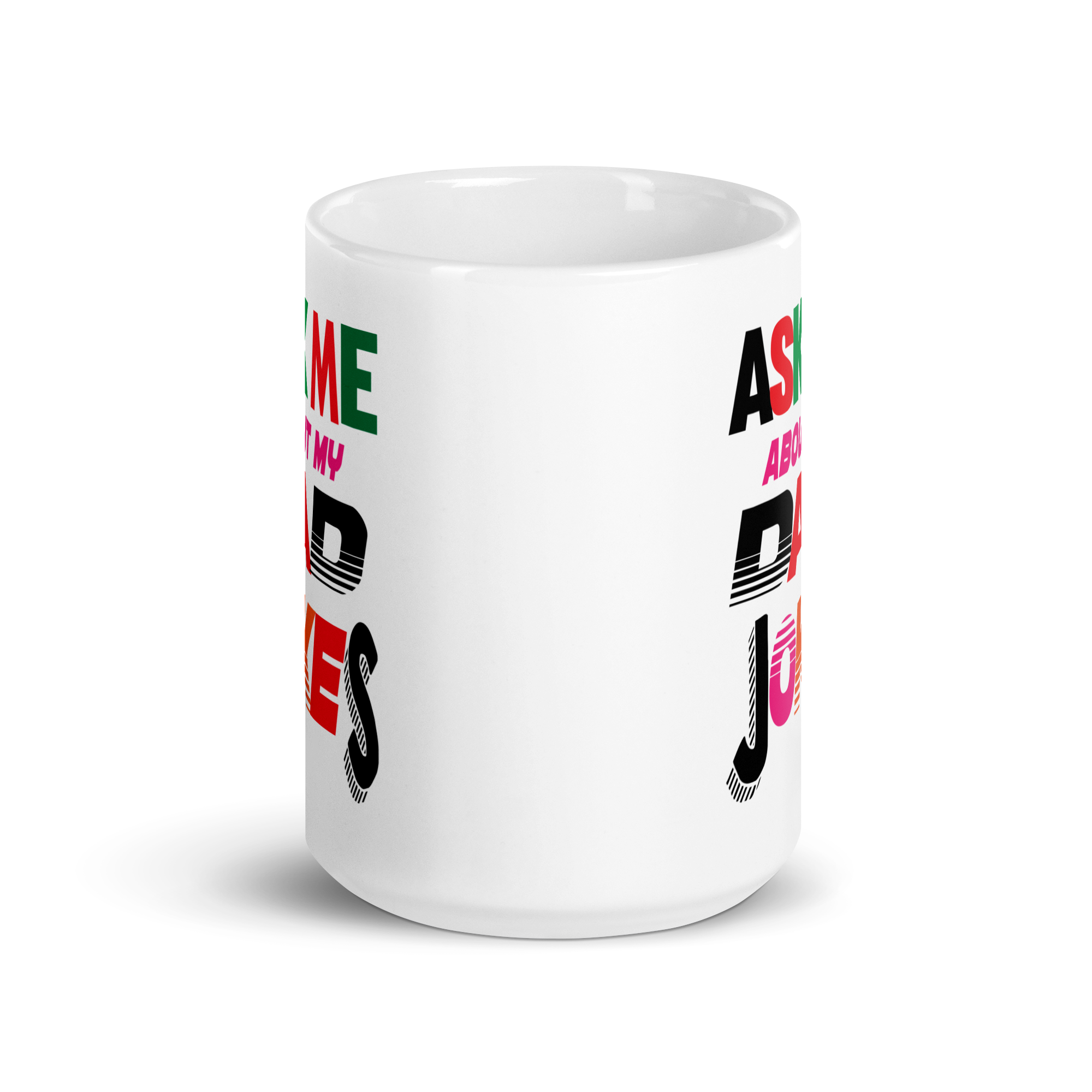 Ask Me About My Dad Jokes White glossy mug