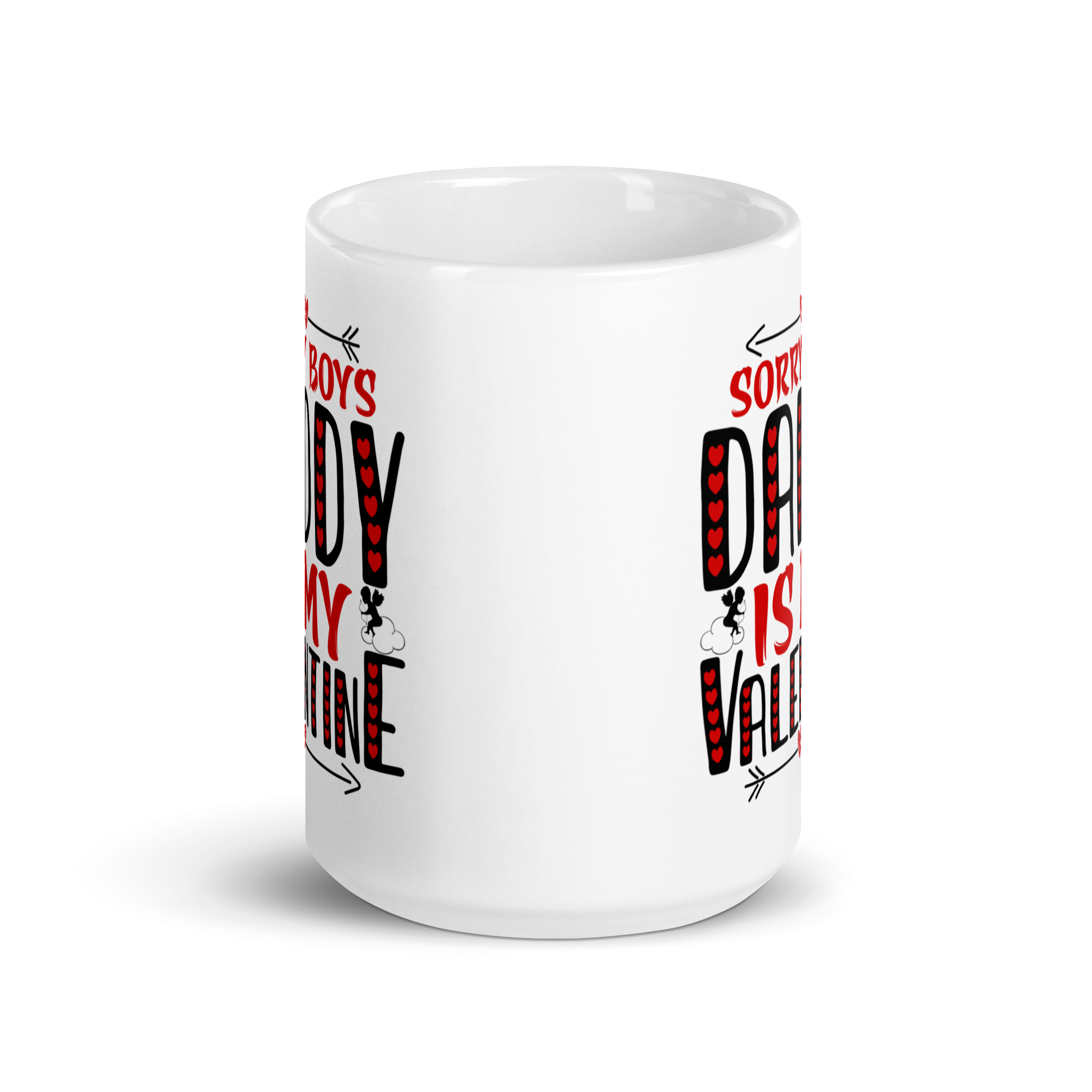 Sorry Boys Daddy is My Valentine White glossy mug