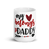 My Heart Belongs To Daddy White glossy mug