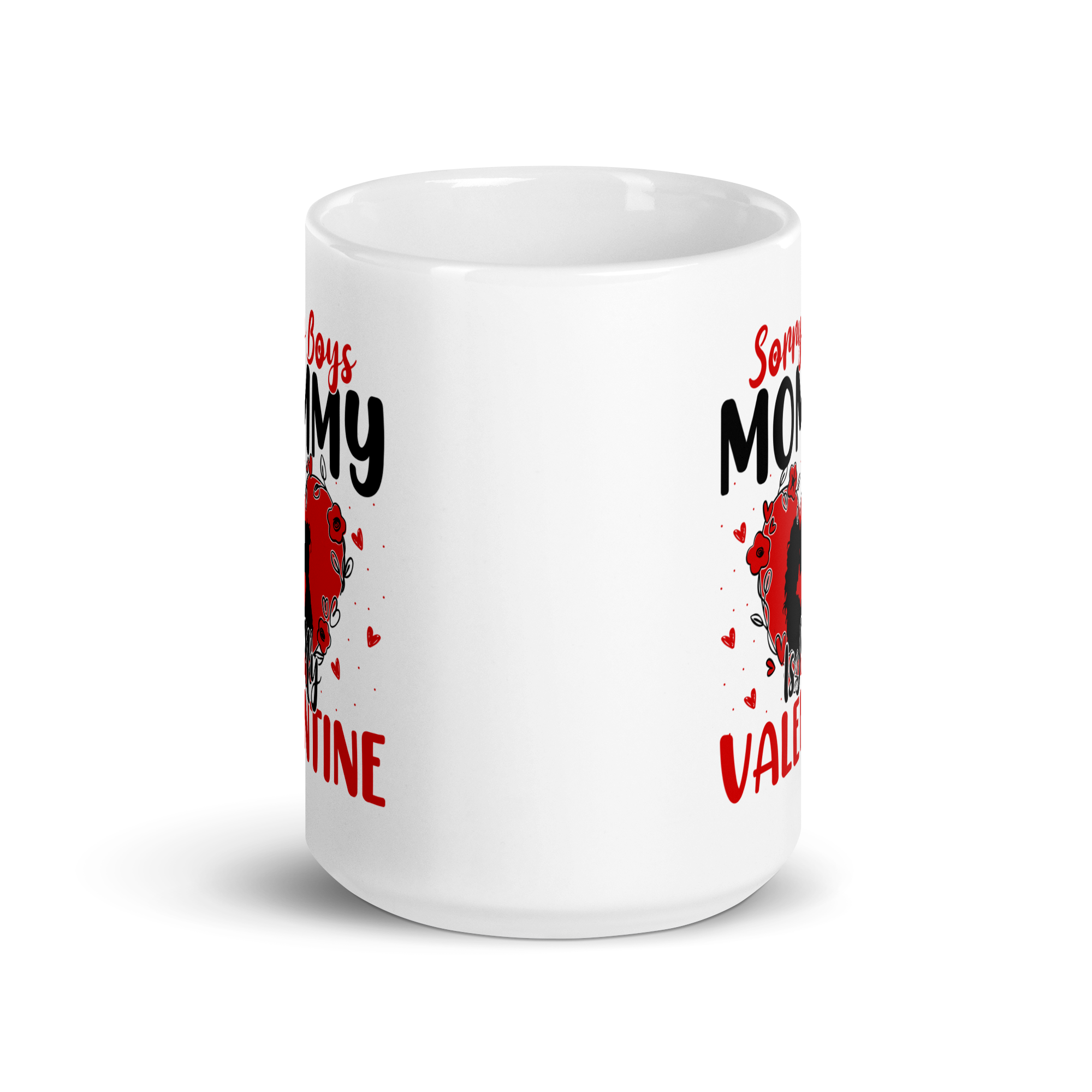 Sorry Boys Mommy Is My Valentine White glossy mug