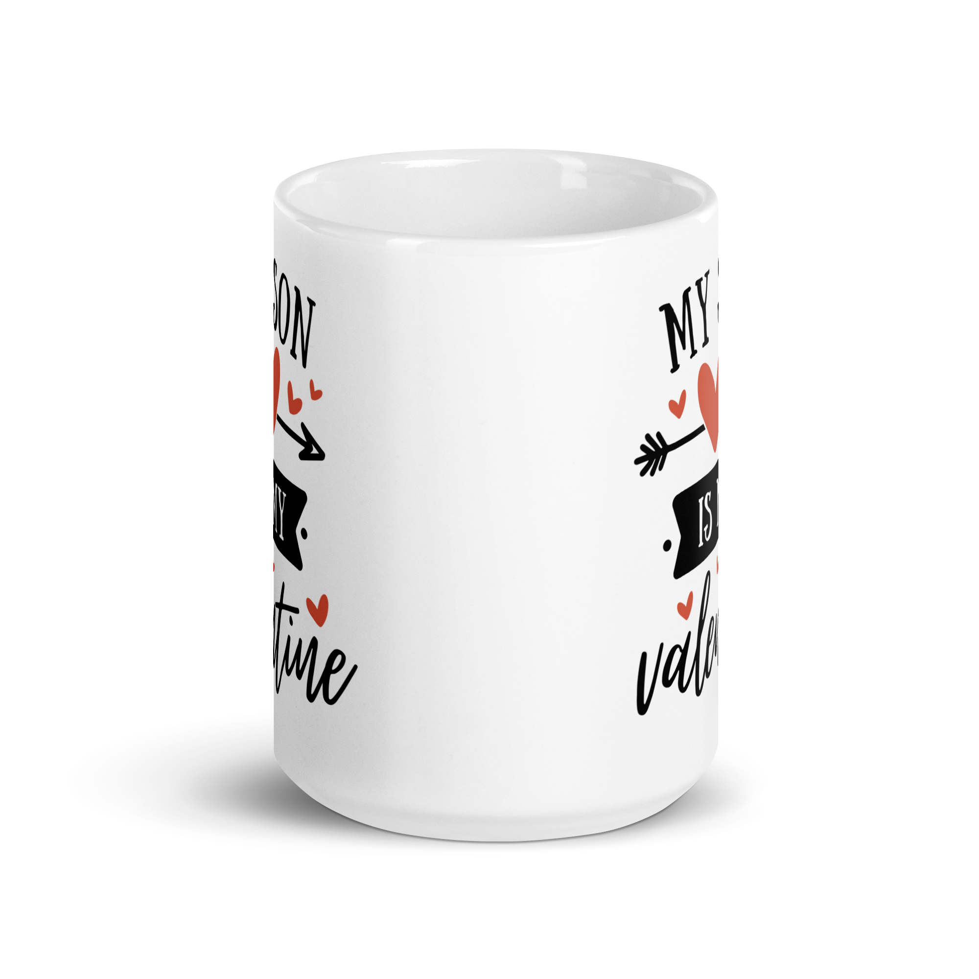 My Son Is My Valentine White glossy mug