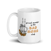 Proud Member Of The Bad Moms Club White glossy mug