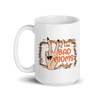 Proud Member Of The Bad Moms Club White glossy mug