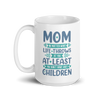 No Matter What Life Throws At You, At Least You Don't Have Ugly Children White glossy mug