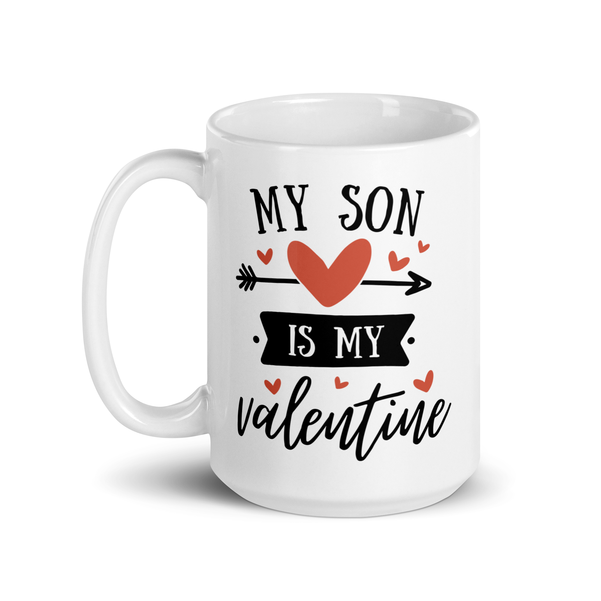 My Son Is My Valentine White glossy mug