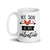 My Son Is My Valentine White glossy mug