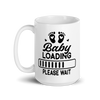 Baby Loading....Please Wait White glossy mug