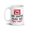 Baby Loading Please Wait White glossy mug