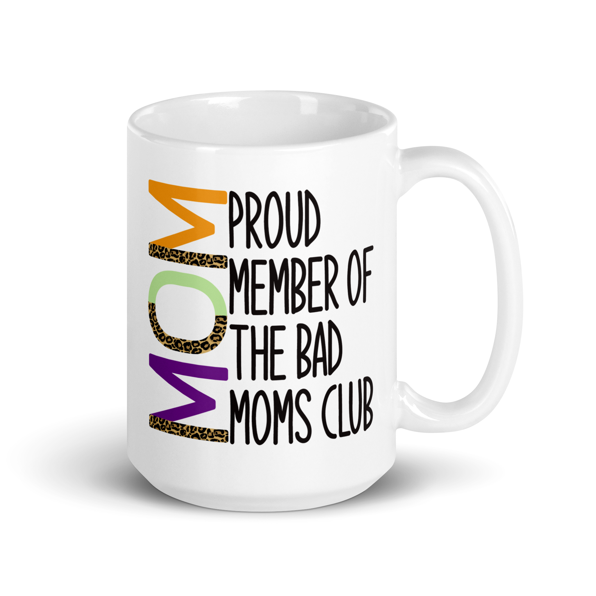 Proud Member Of The Bad Moms Club White glossy mug