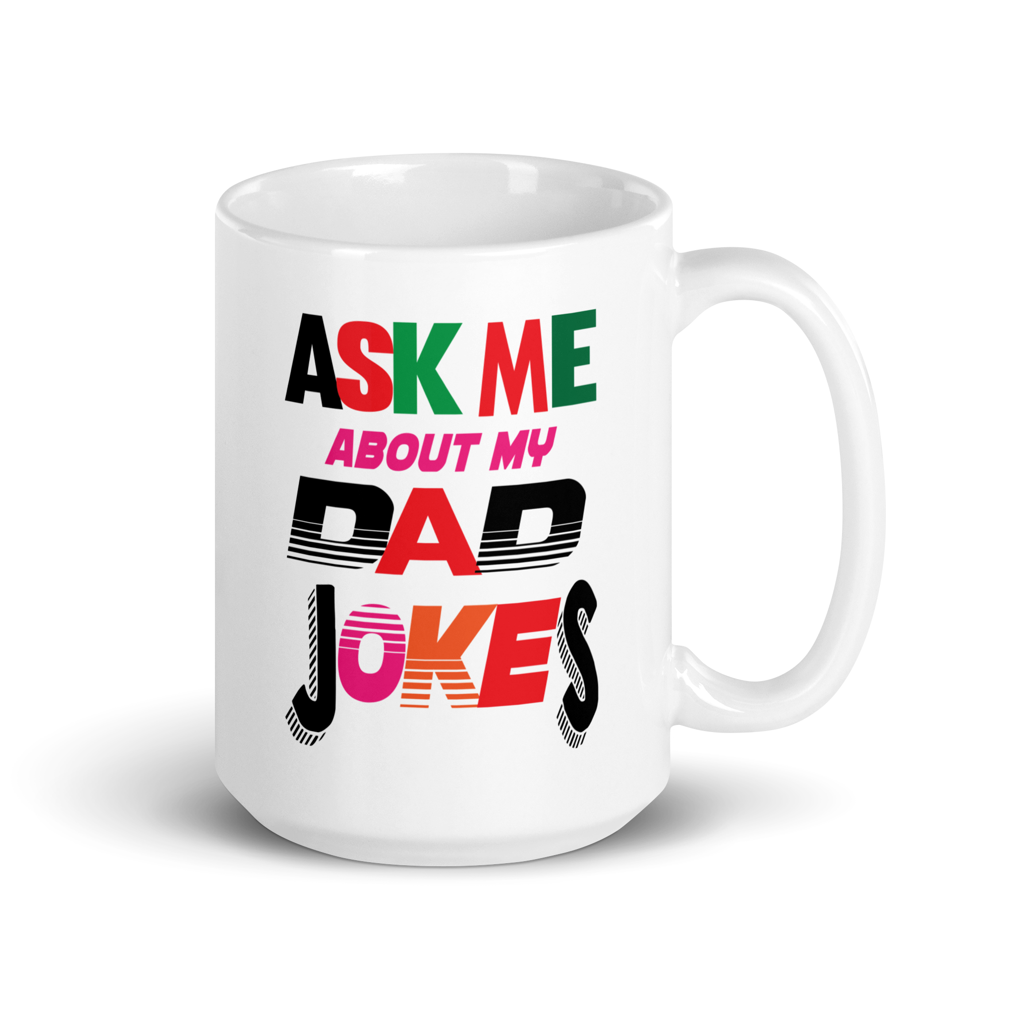 Ask Me About My Dad Jokes White glossy mug