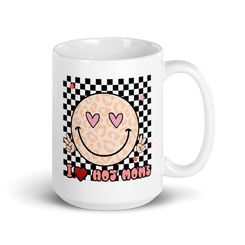 I Love Hot Moms White glossy mug