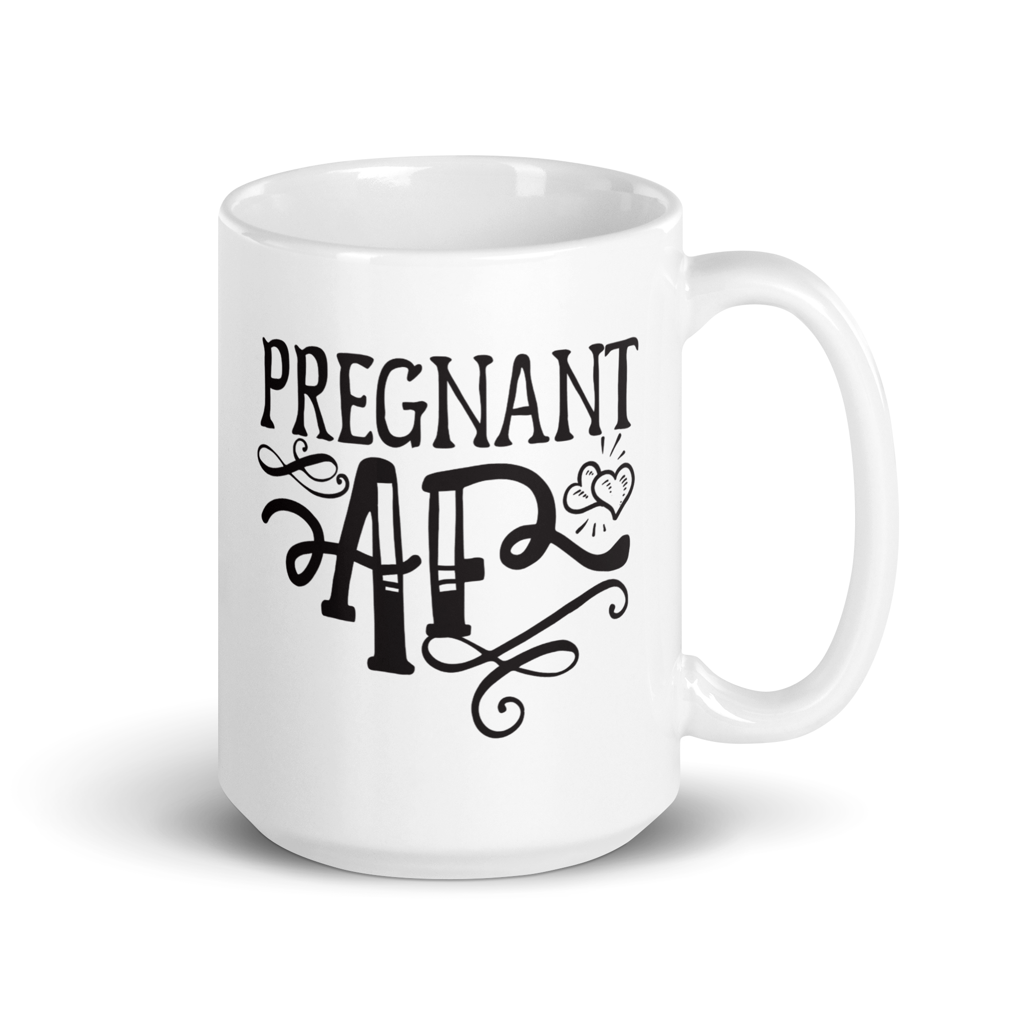 Pregnant AF White glossy mug