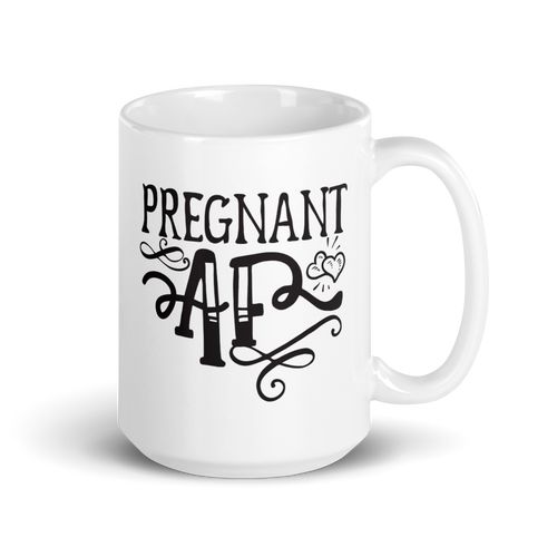 Pregnant AF White glossy mug