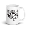 Pregnant AF White glossy mug