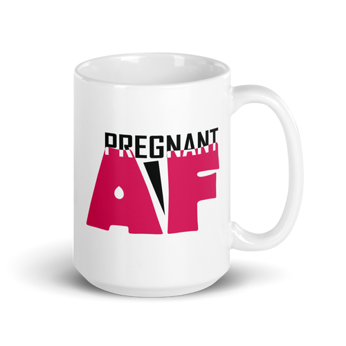 Pregnant AF White glossy mug