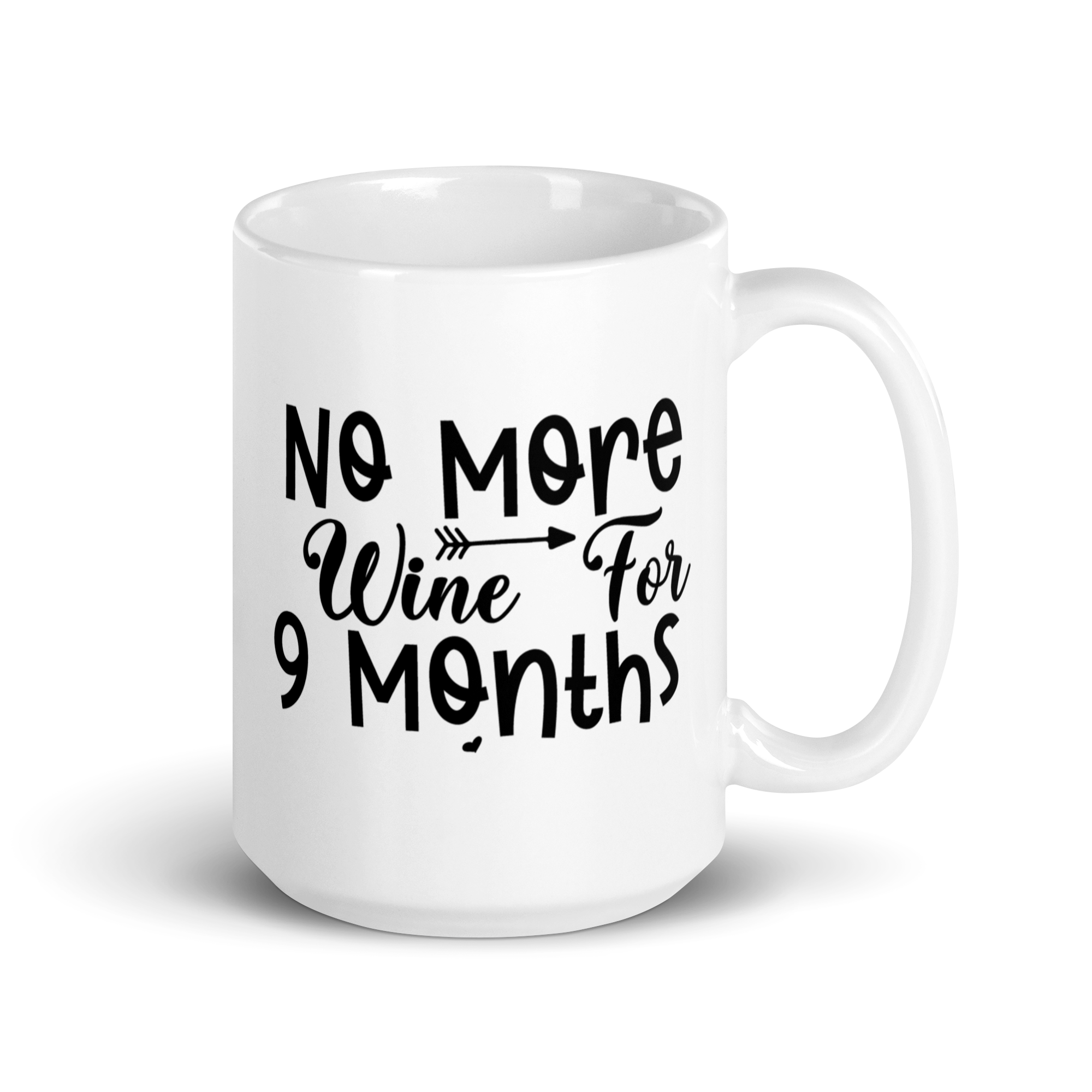 No More Wine For 9 Months White glossy mug