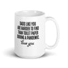 Dads Like You Are Harder To Find Than Toilet Paper During A Pandemic White glossy mug