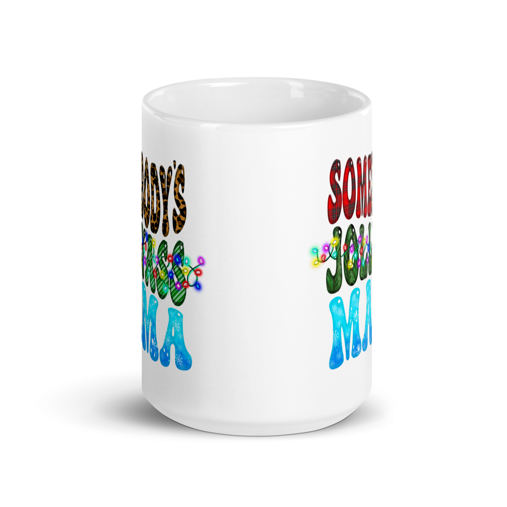 Somebody's Jollyass Mama White glossy mug