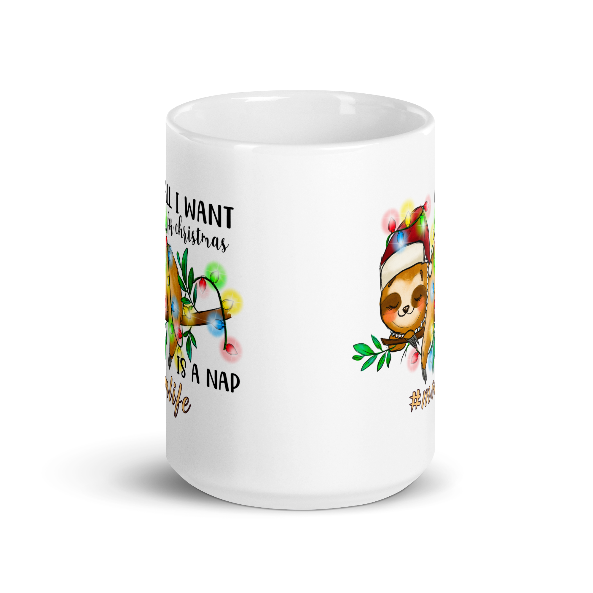 All I Want For Christmas Is A Nap #momlife White glossy mug