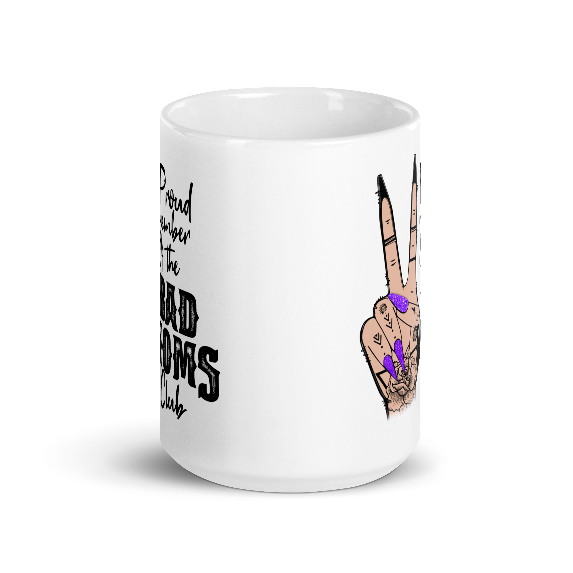 Proud Member Of The Bad Moms Club White glossy mug