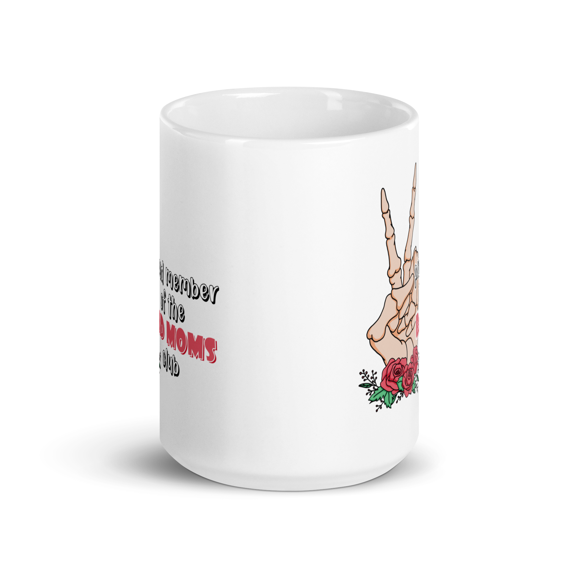 Proud Member Of The Bad Moms Club White glossy mug