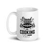 Stand Back Mom Is Cooking White glossy mug