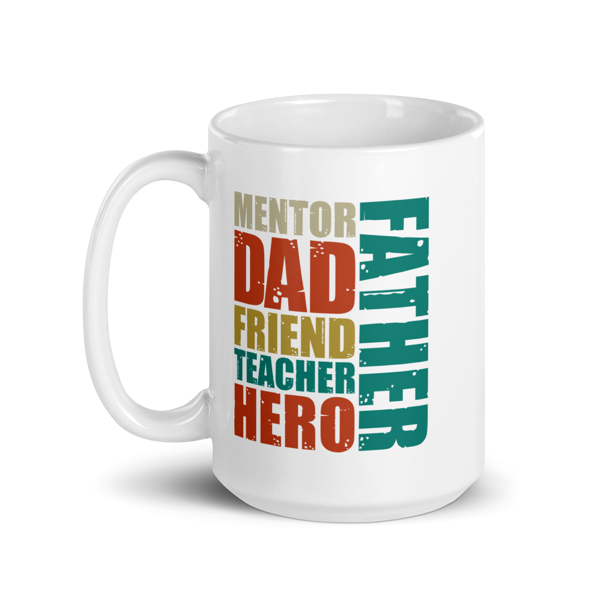 Mentor Dad Friend Teacher Hero Father White glossy mug