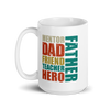 Mentor Dad Friend Teacher Hero Father White glossy mug