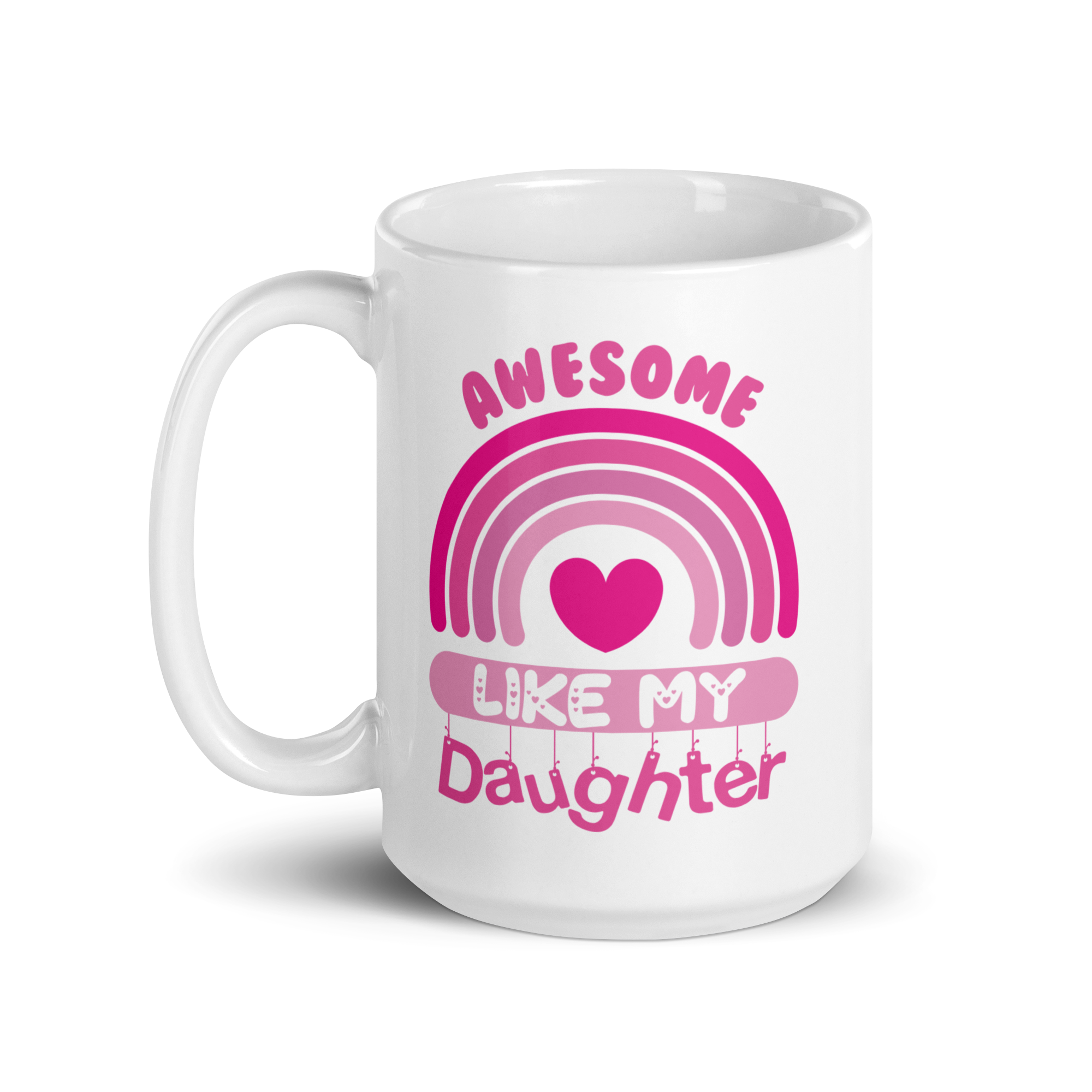 Awesome Like My Daughter White glossy mug