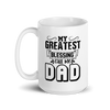 My Greatest Blessing Call Me Dad White glossy mug