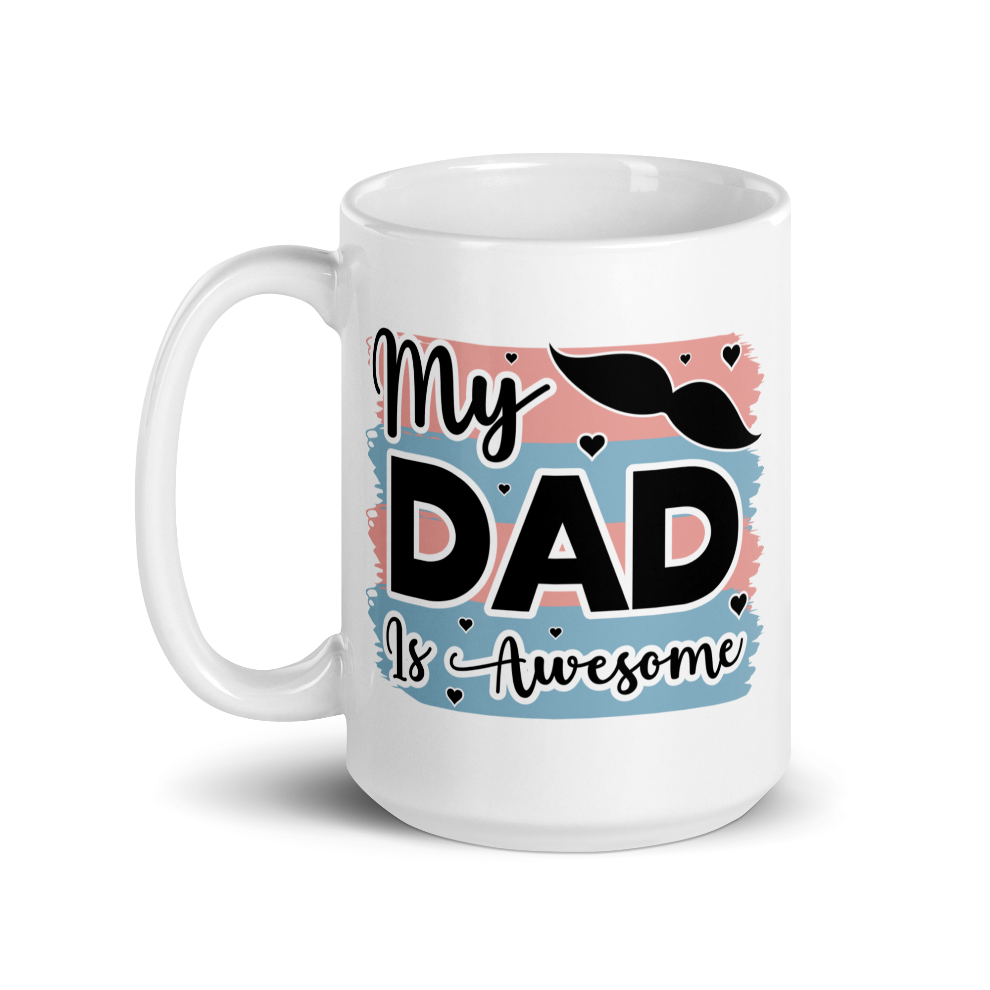 My Dad Is Awesome White glossy mug