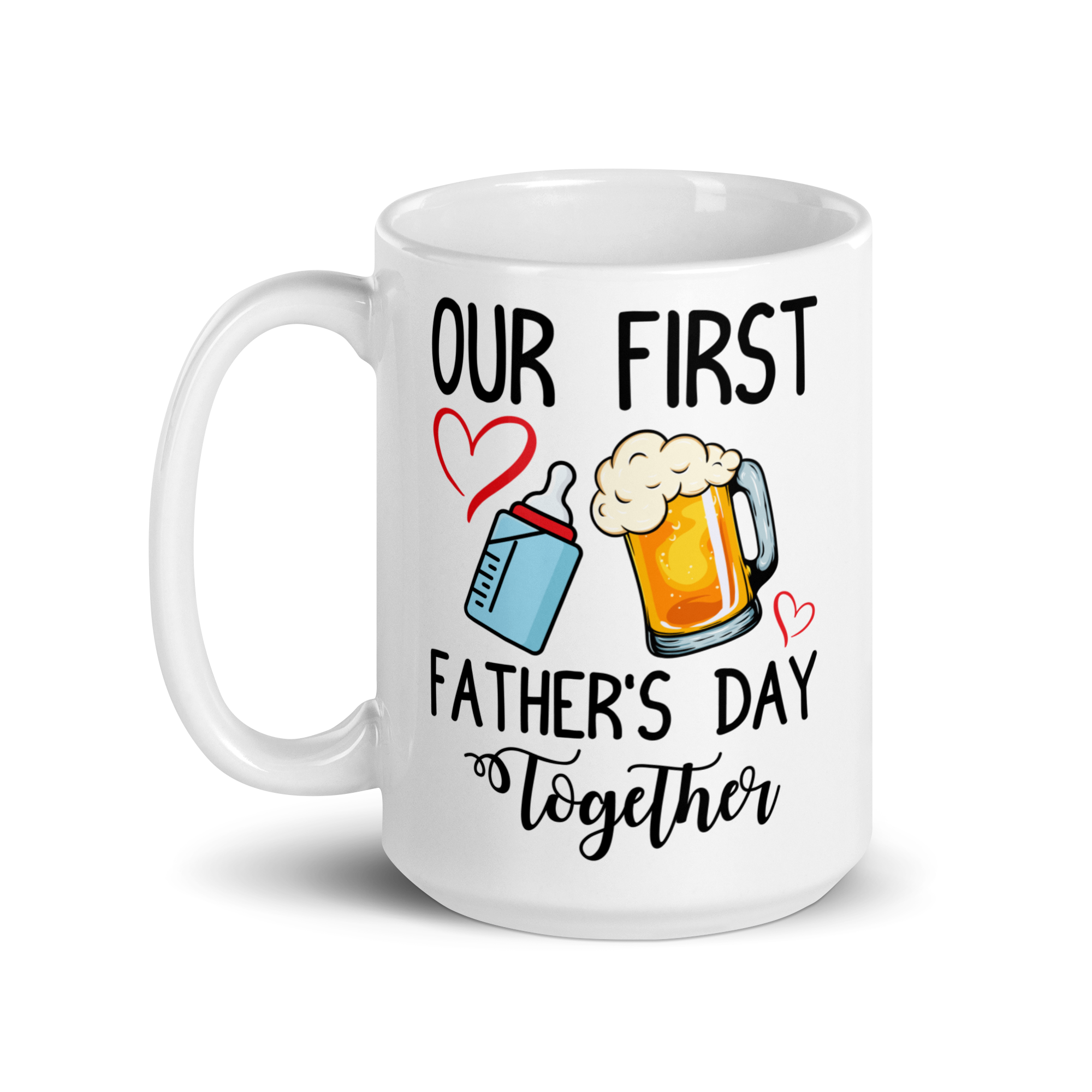 Our First Father's Day Together White glossy mug