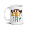 My First Father's Day White glossy mug