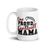 One Proud Football Mama White glossy mug