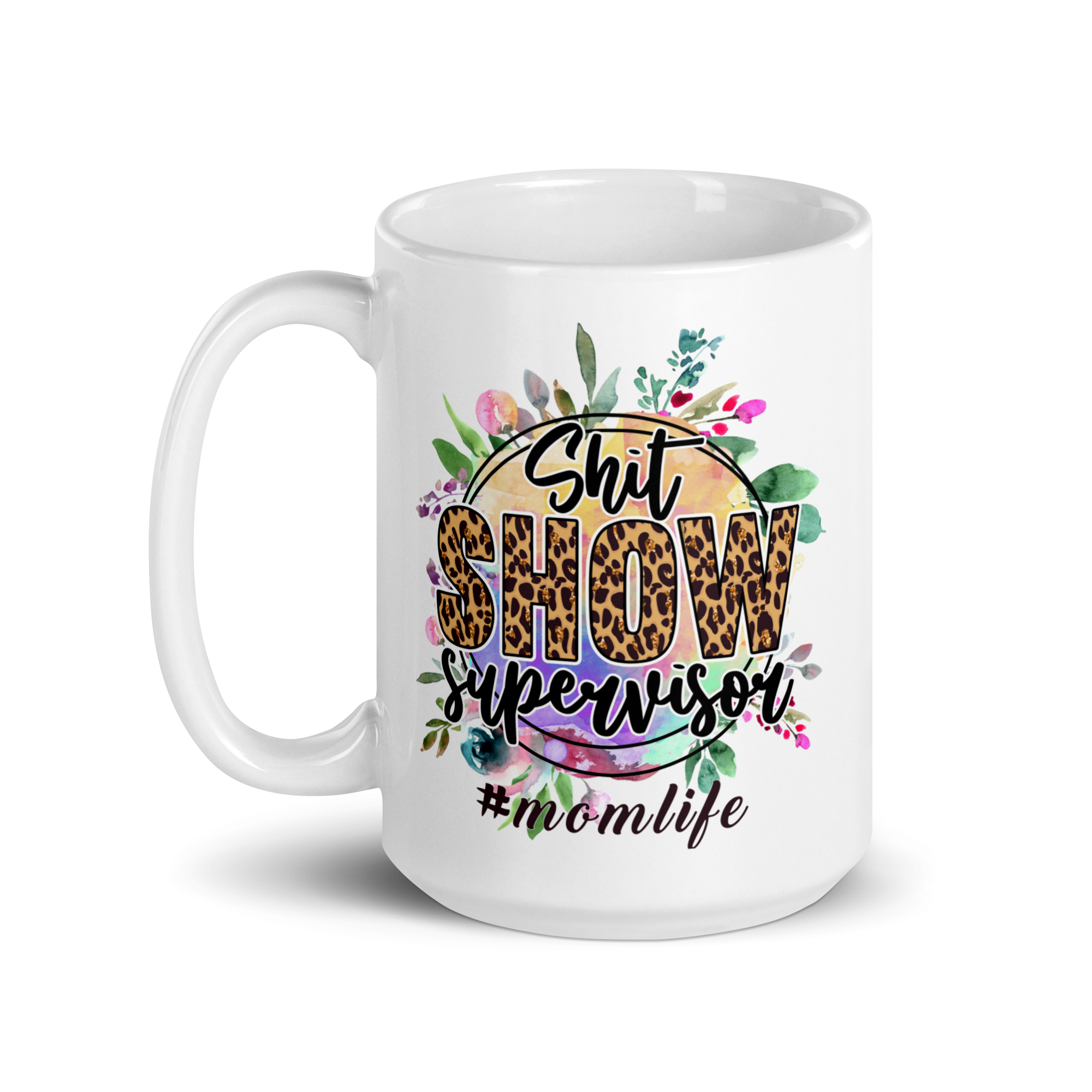 Shit Show Supervisor #momlife White glossy mug