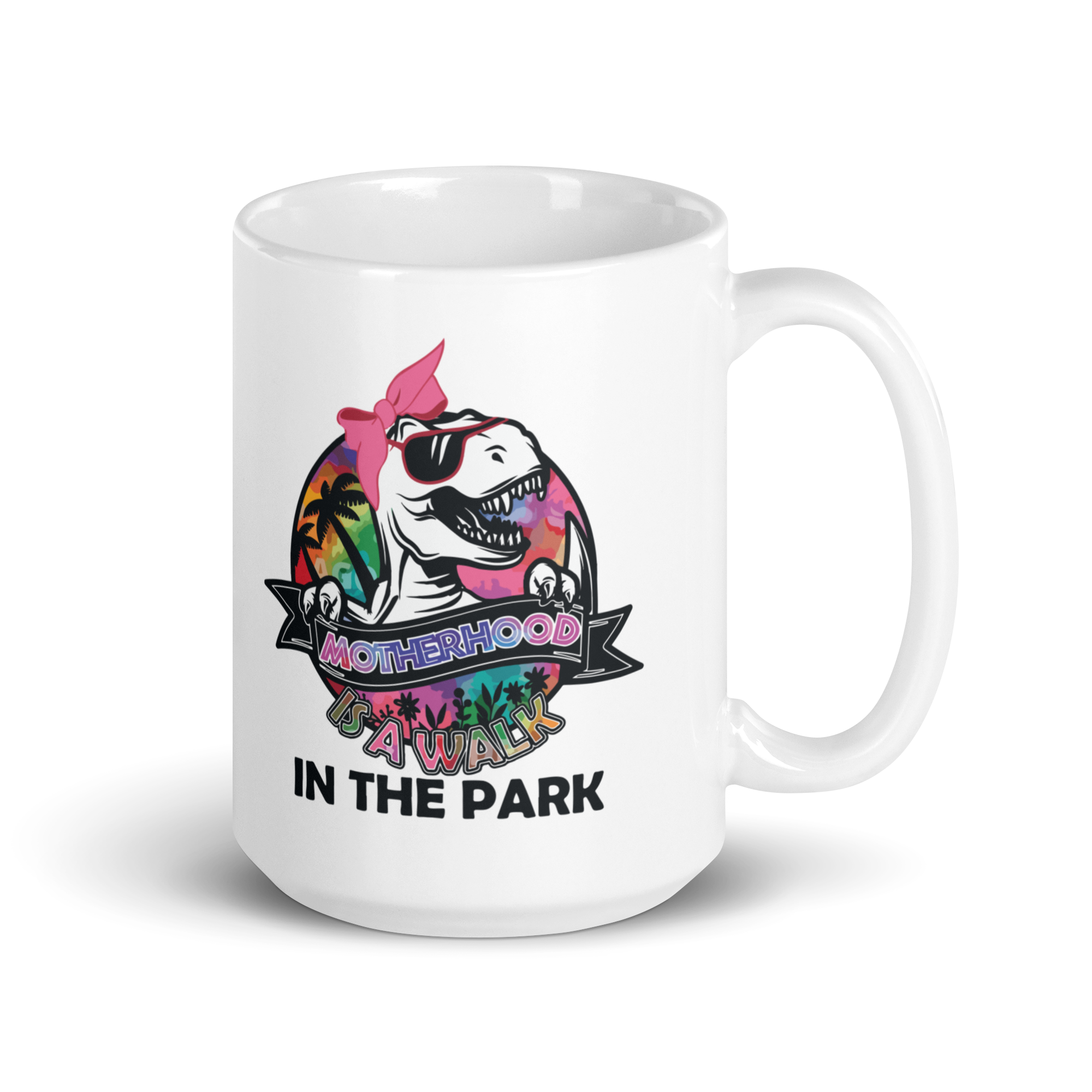 Motherhood Is A Walk In The Park White glossy mug