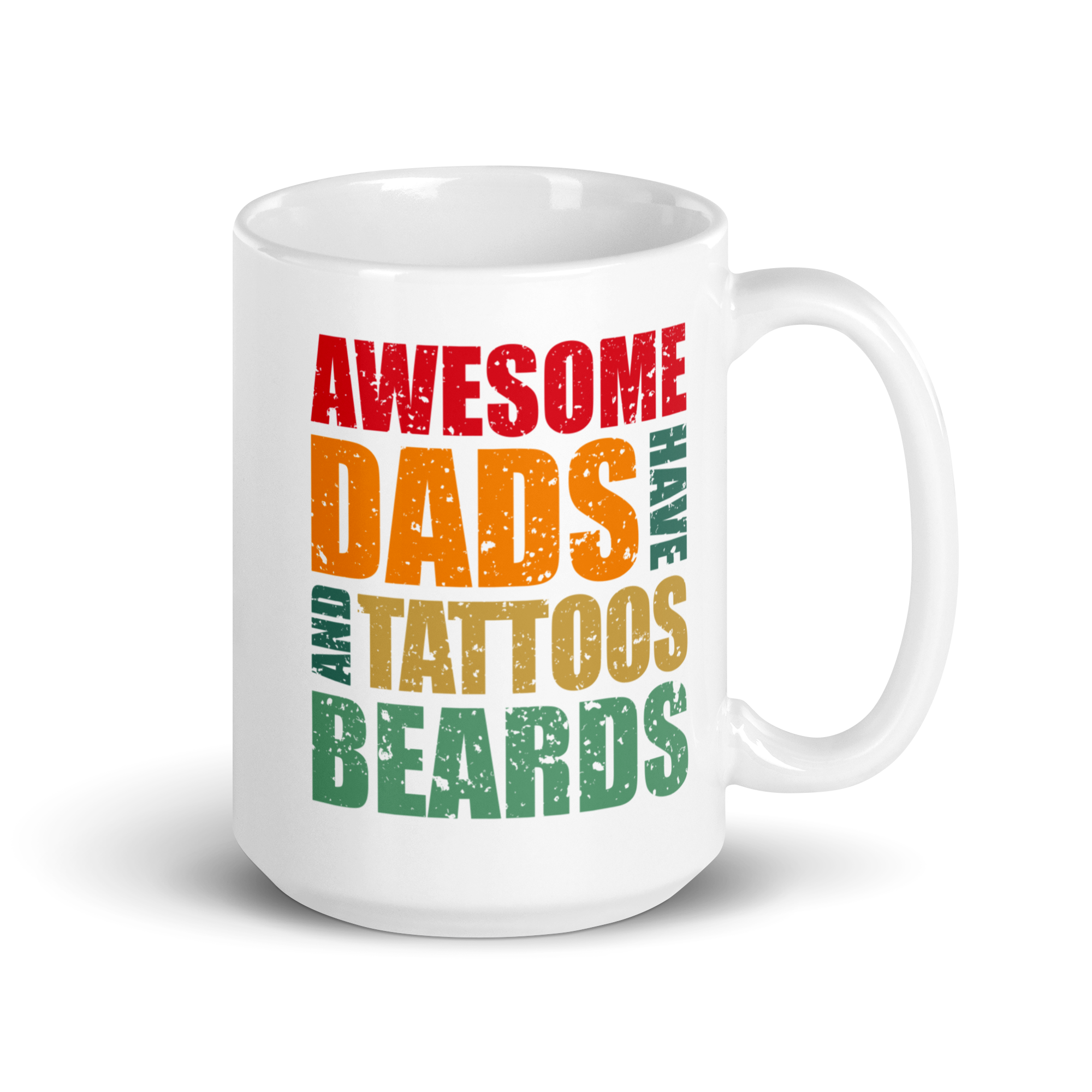 Awesome Dads Have Tattoos And Beards White glossy mug