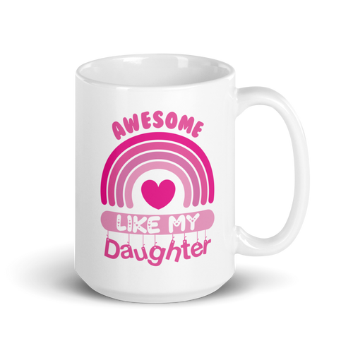 Awesome Like My Daughter White glossy mug