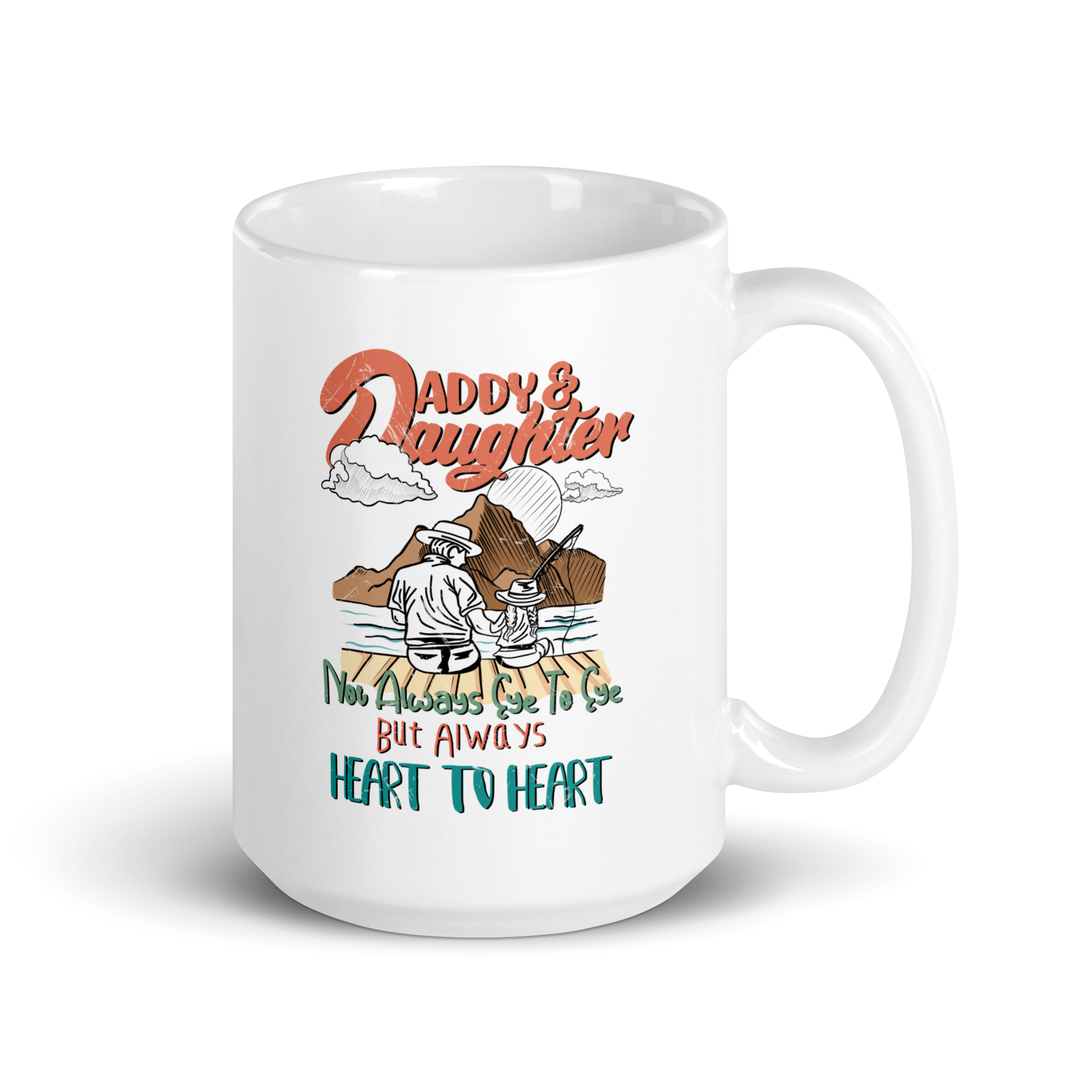 Daddy & Daughter Not Always Eye To Eye But Always Heart To Heart White glossy mug