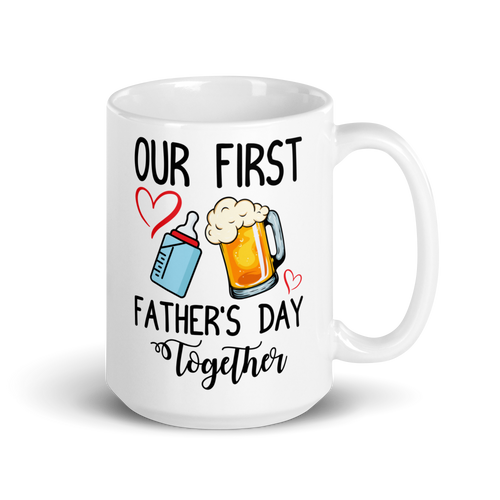 Our First Father's Day Together White glossy mug